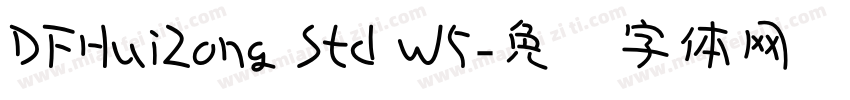 DFHuiZong Std W5字体转换